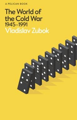 The World of the Cold War: 1945-1991