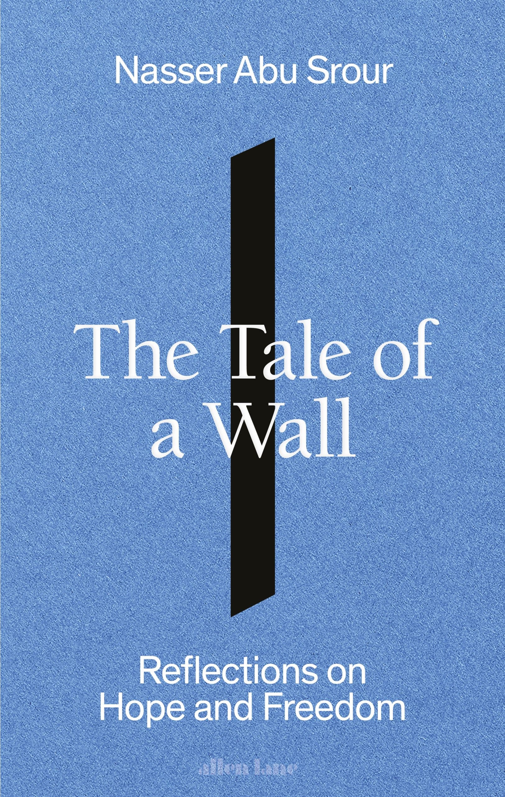 9780241705384 The Tale of a Wall: Reflections on Hope and Freedom