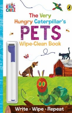 The Very Hungry Caterpillar's Pets: Wipe-Clean Board Book