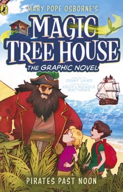 Magic Tree House: Pirates Past Noon: (A Graphic Novel)