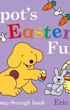 Spot’s Easter Fun: A Peep-Through Book