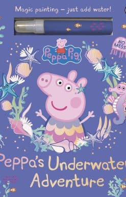 Peppa Pig: Peppa’s Underwater Adventure: A Magic Painting Book