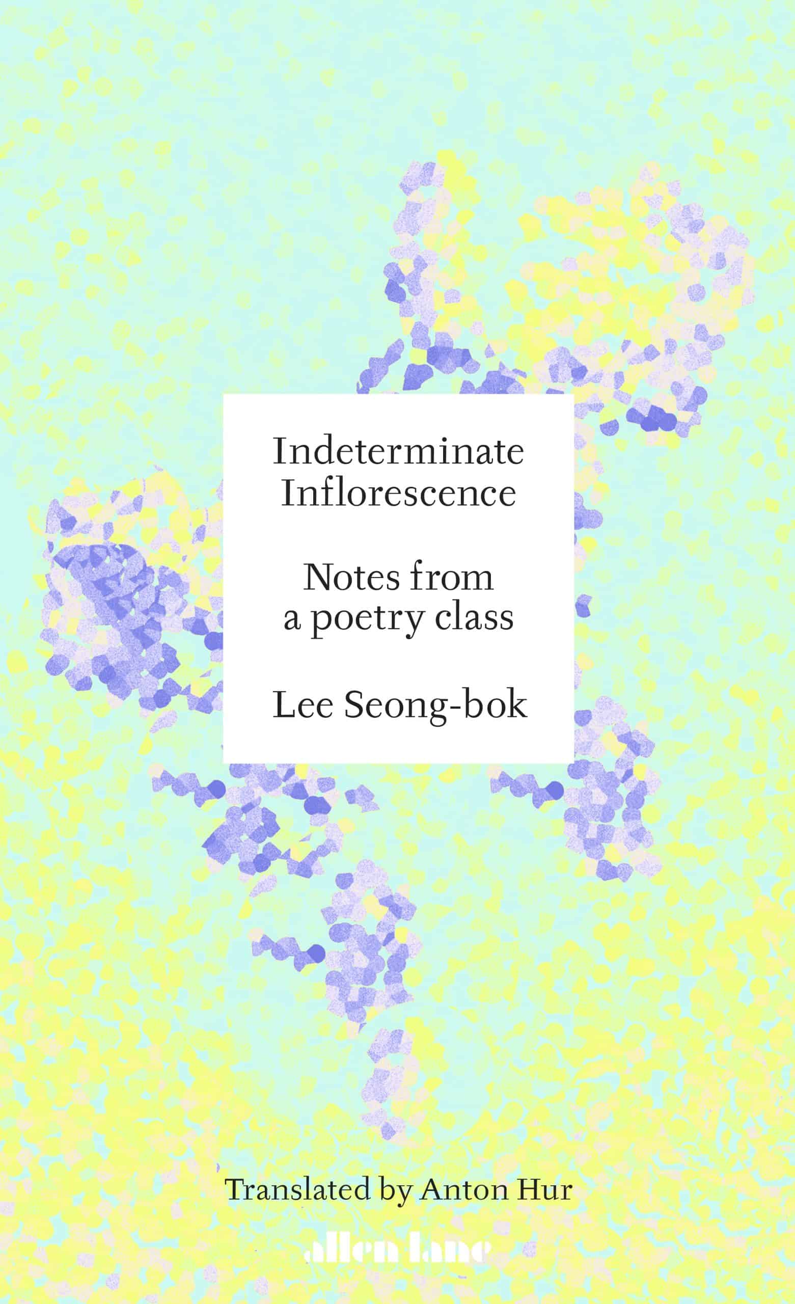 9780241728154 Indeterminate Inflorescence: Notes from a poetry class