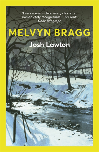 Josh Lawton: A novel by beloved national treasure Melvyn Bragg