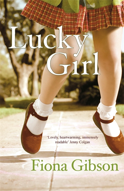 Lucky Girl: An uplifting and heart-warming story about finding a new lease of life . . . by accident