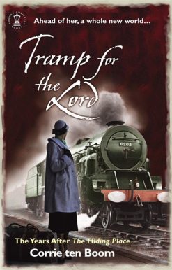 Tramp for the Lord: The Years after 'The Hiding Place'