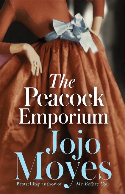 The Peacock Emporium: A charming and enchanting love story from the bestselling author of Me Before You