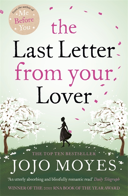 The Last Letter from Your Lover: Now a major motion picture starring Felicity Jones and Shailene Woodley