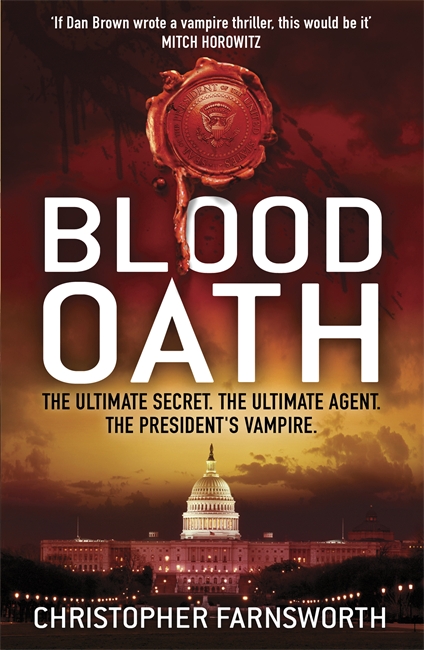 Blood Oath: The President's Vampire 1
