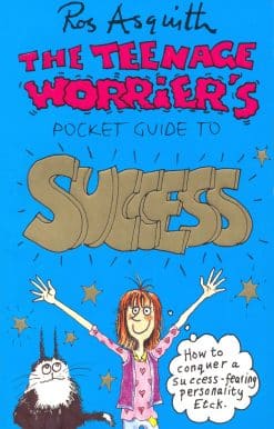 Teenage Worrier's Guide To Success