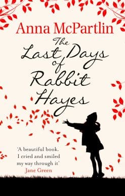 The Last Days of Rabbit Hayes: The unforgettable Richard and Judy Book Club pick