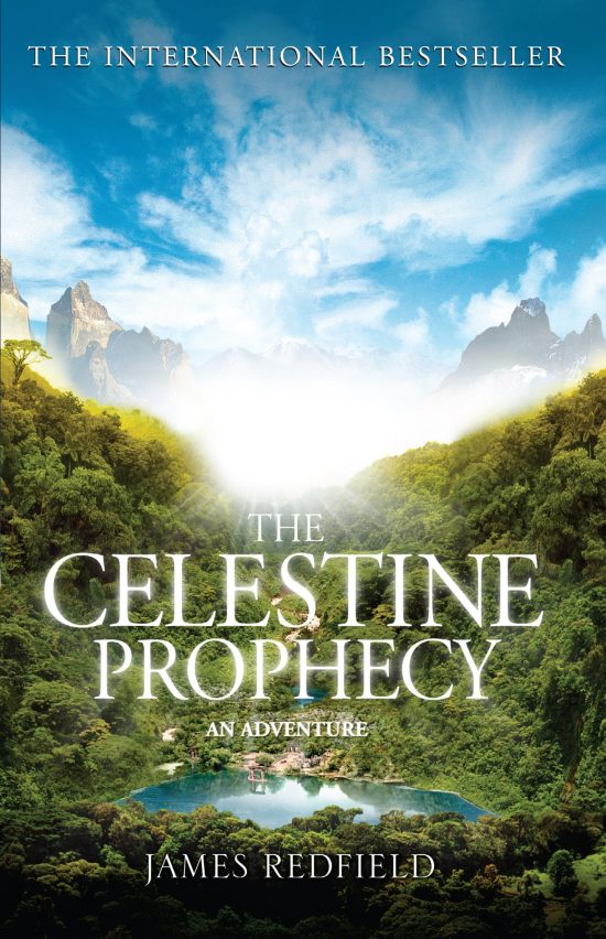 The Celestine Prophecy: how to refresh your approach to tomorrow with a new understanding, energy and optimism