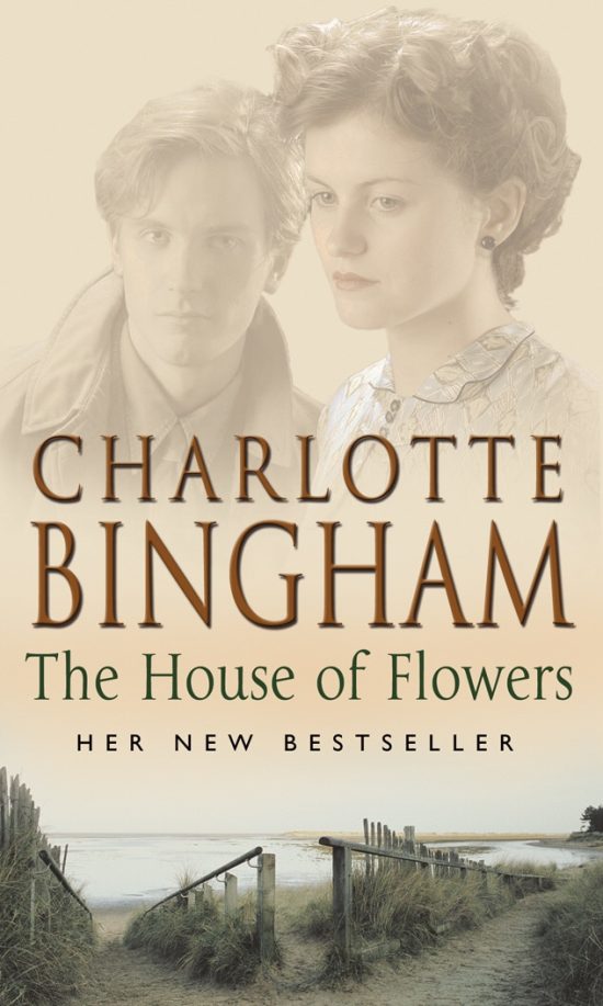 The House Of Flowers: (The Eden series:2): a thrilling novel of service, strength and suspicion in wartime Britain from bestselling author Charlotte Bingham