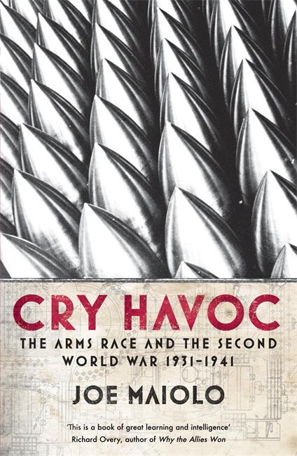 Cry Havoc: The Arms Race and the Second World War, 1931-41