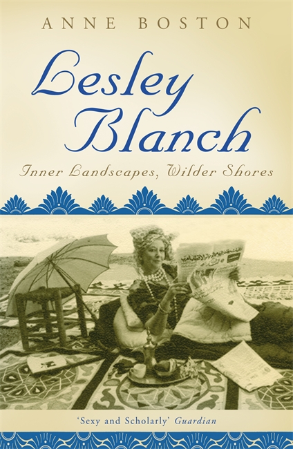 Lesley Blanch: Inner Landscapes, Wilder Shores