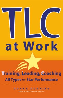 TLC at Work: Training, Leading, Coaching All Types for Star Performance