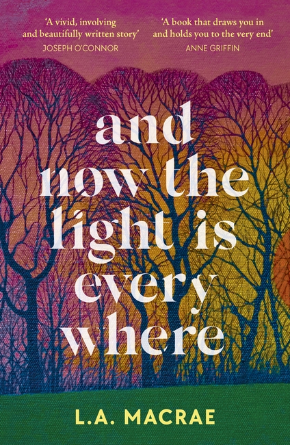 And Now the Light is Everywhere: A stunning debut novel of family secrets and redemption
