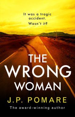 The Wrong Woman: The utterly tense and gripping new thriller from the Number One internationally bestselling author