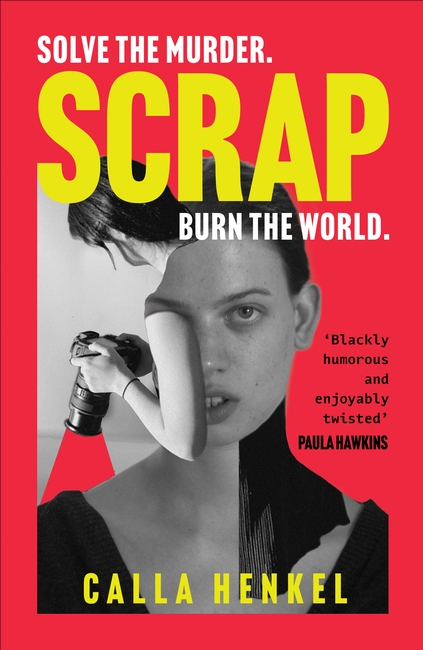 Scrap: 'Blackly humorous and enjoyably twisted' – Paula Hawkins