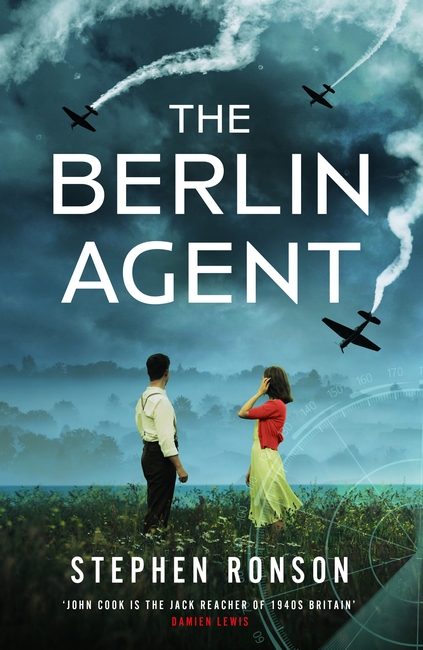 The Berlin Agent: A gripping and unforgettable World War Two historical thriller