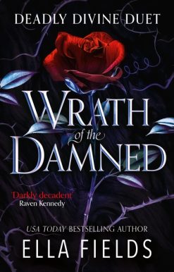 Wrath of the Damned: The highly anticipated sequel to Nectar of the Wicked! A HOT enemies-to-lovers and marriage of convenience dark fantasy romance!