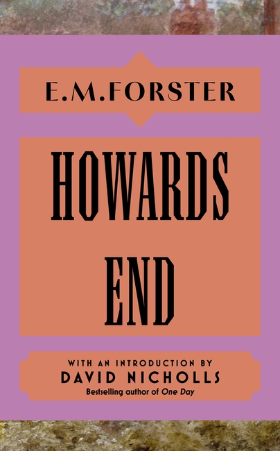 Howards End: With an introduction by David Nicholls, bestselling author of You Are Here