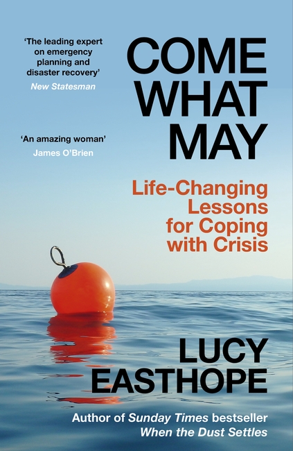 Come What May: Life-Changing Lessons for Coping With Crisis