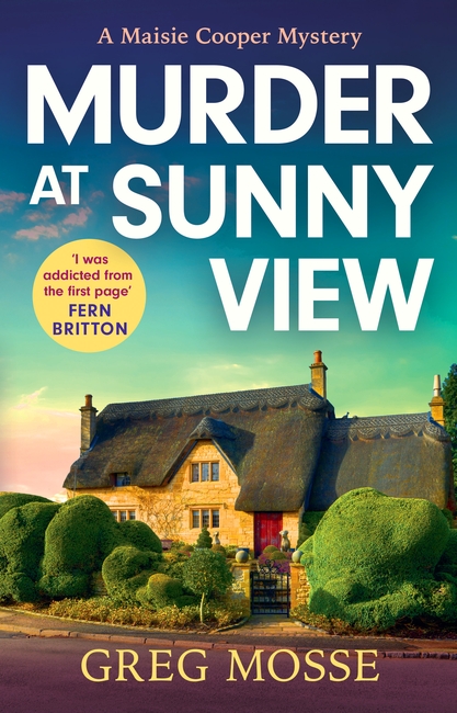 Murder at Sunny View: An utterly gripping and page-turning British cozy mystery novel for 2024