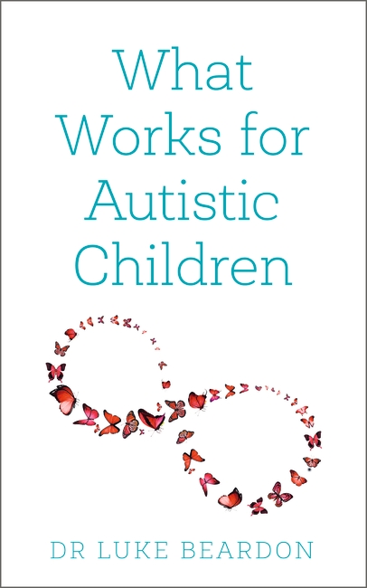 What Works for Autistic Children 1 What Works for Autistic Children