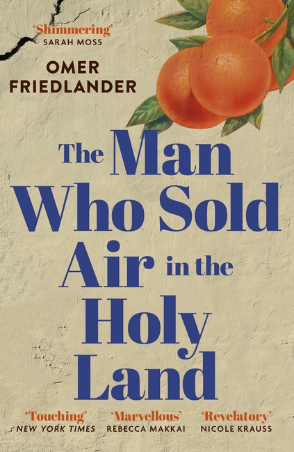 The Man Who Sold Air in the Holy Land: SHORTLISTED FOR THE WINGATE PRIZE