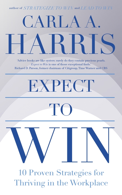 Expect to Win: 10 Proven Strategies for Thriving in the Workplace