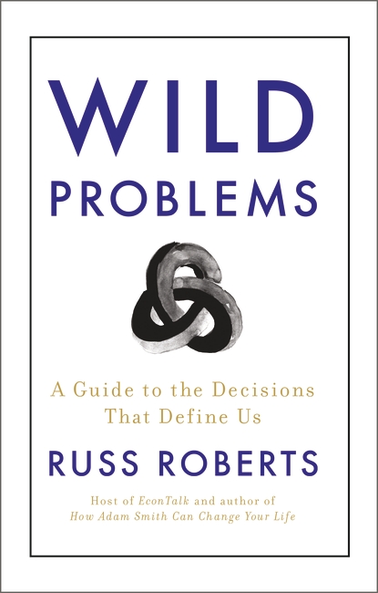 Wild Problems: A Guide to the Decisions That Define Us 1 Wild Problems: A Guide to the Decisions That Define Us