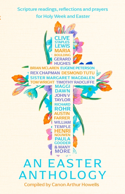 The Little Book of Easter: Scripture readings, reflections and prayers for Holy Week and Easter