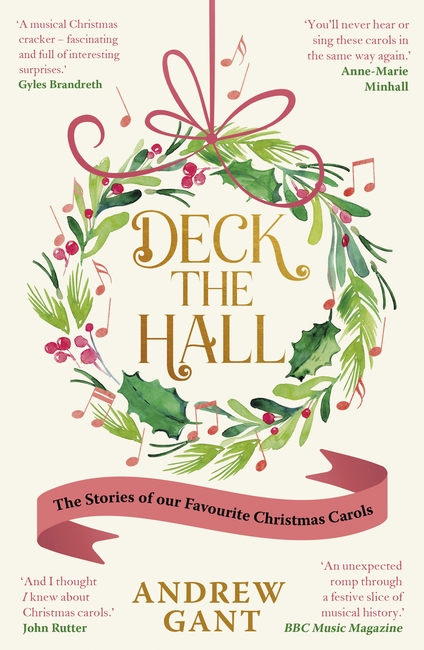 Deck the Hall: The Stories of our Favourite Christmas Carols