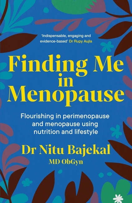 Finding Me in Menopause: Flourishing in Perimenopause and Menopause using Nutrition and Lifestyle