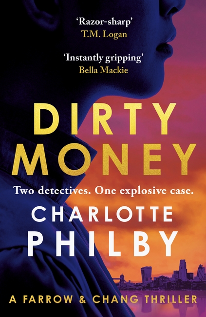 Dirty Money: A Farrow & Chang Thriller