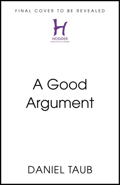 A Good Argument: Tested Tools for Divisive Times