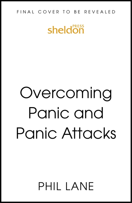 Overcoming Panic and Panic Attacks