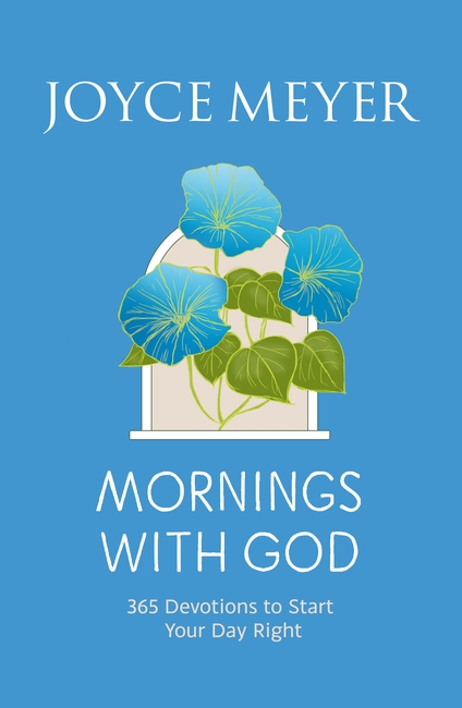 Mornings With God: 365 Devotions to Start Your Day Right