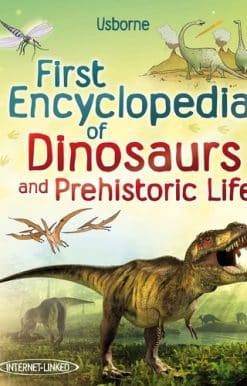 First Encyclopedia of Dinosaurs and Prehistoric Life