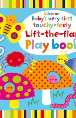 Baby's Very First touchy-feely Lift-the-flap play book