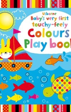 Baby's Very First touchy-feely Colours Play book