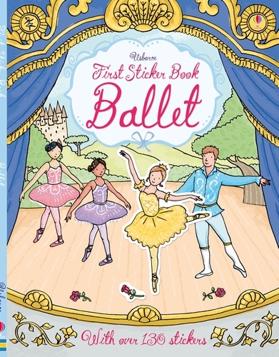 9781409582427 First Sticker Book Ballet