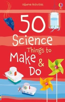 50 Science things to make and do
