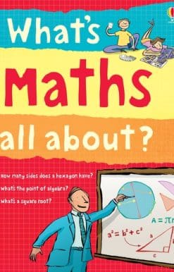 What's Maths All About?