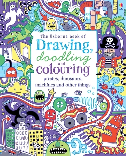 Drawing, Doodling & Colouring Pirates, Dinosaurs, Machines and other things