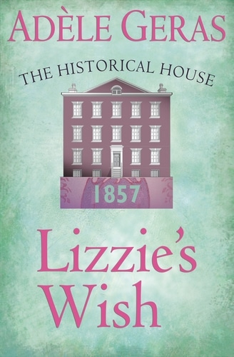 Historial House Lizzie's Wish