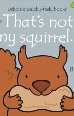 That's not my squirrel.