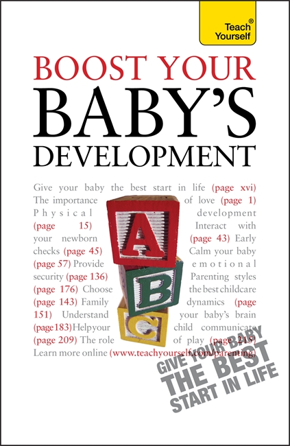 Boost Your Baby's Development: Key milestones and what to expect: a practical guide to the early years, complete with progress checklists
