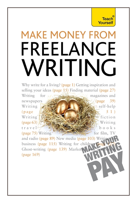 Make Money From Freelance Writing: Learn how to make a living from your interest in creative writing